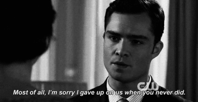 Never done. Chuck Bass 5x4 quotes. Sorry i give up on us when you never did Chuck Bass. I'M sorry, Chuck.... Im not Chuck Bass without you.